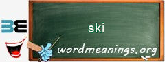 WordMeaning blackboard for ski